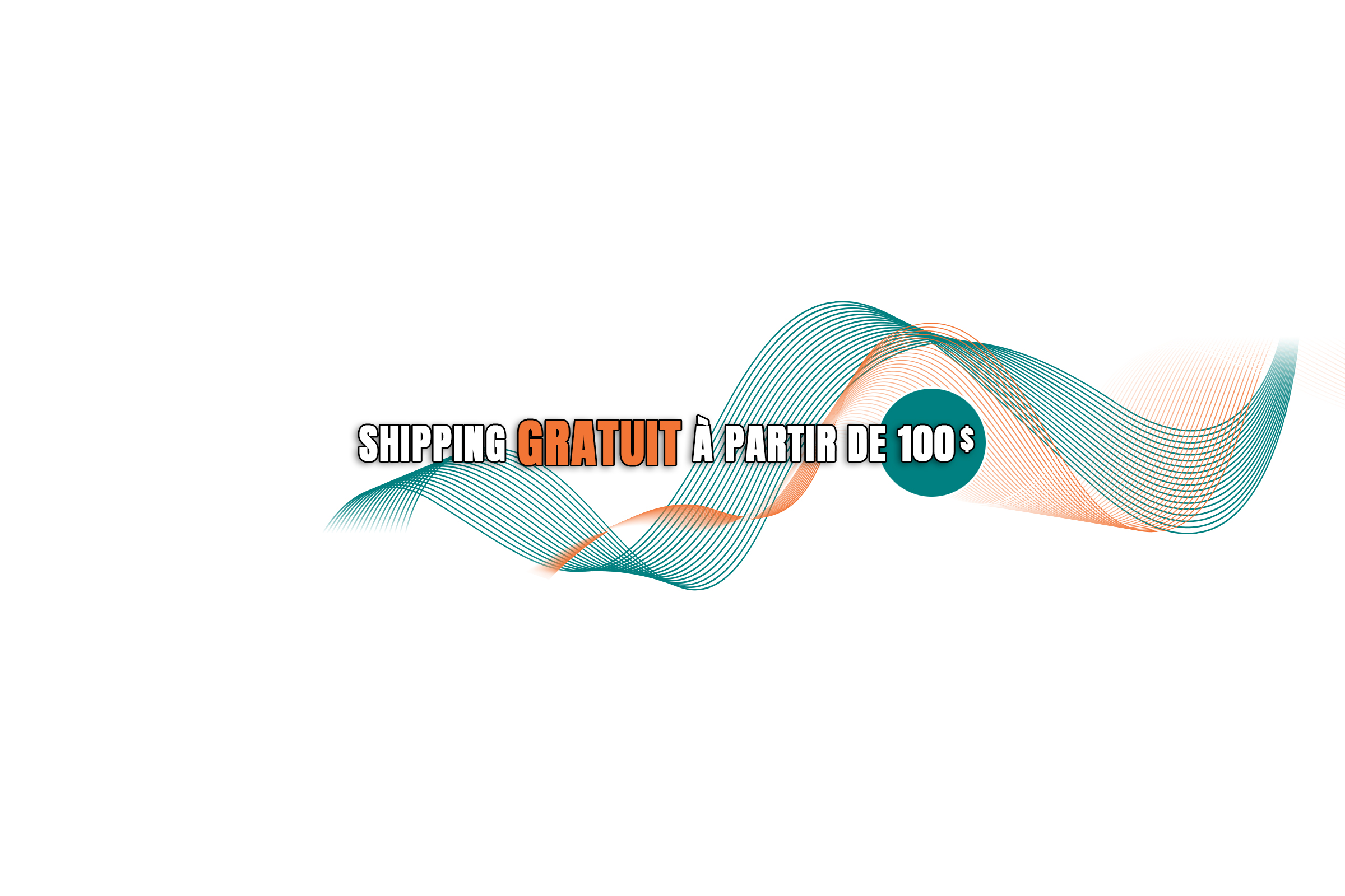 Envoie gratuit avec 100$ d'achat, envoie gratuit, shipping gratuit, free shipping.